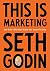 This is Marketing: You Can't Be Seen Until You Learn To See cover