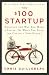 The $100 Startup: Reinvent the Way You Make a Living, Do What You Love, and Create a New Future cover